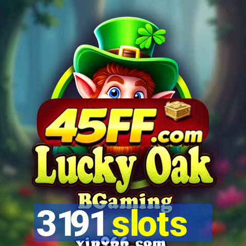 3191 slots